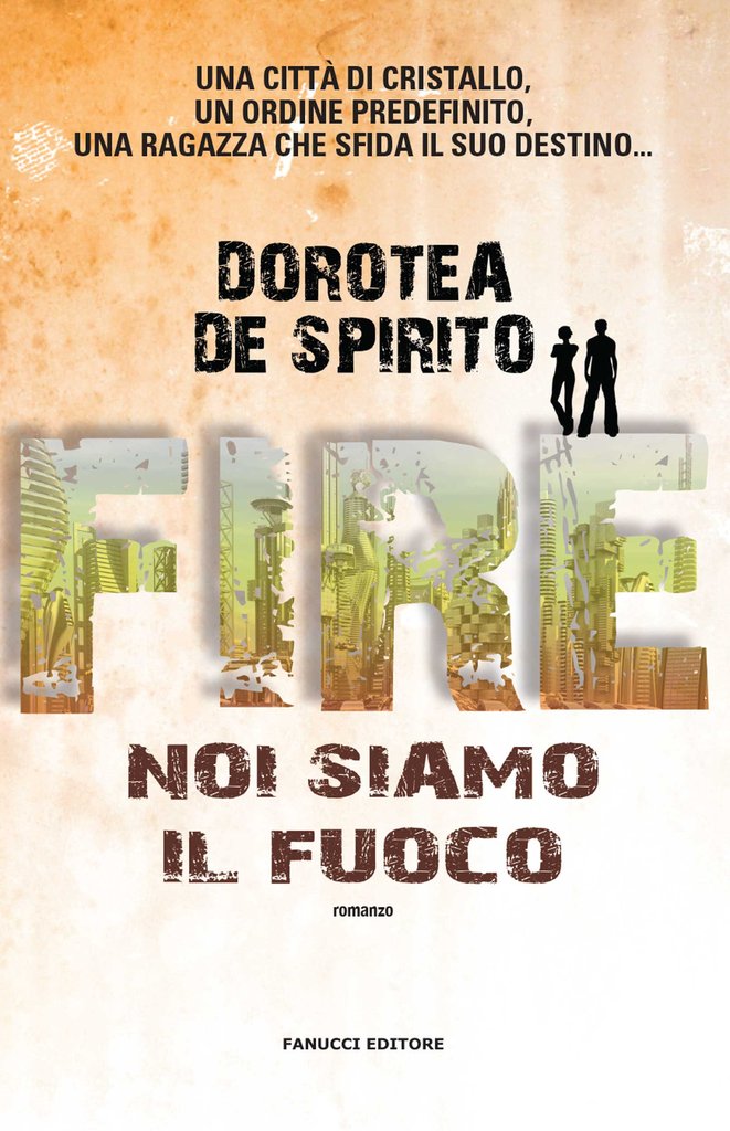 Dorotea De Spirito - Fire. Noi siamo il fuoco.jpg